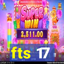 fts 17